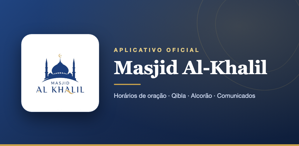 Aplicativo oficial da Masjid Al-Khalil: horários de oração, Qibla, Alcorão e comunicados